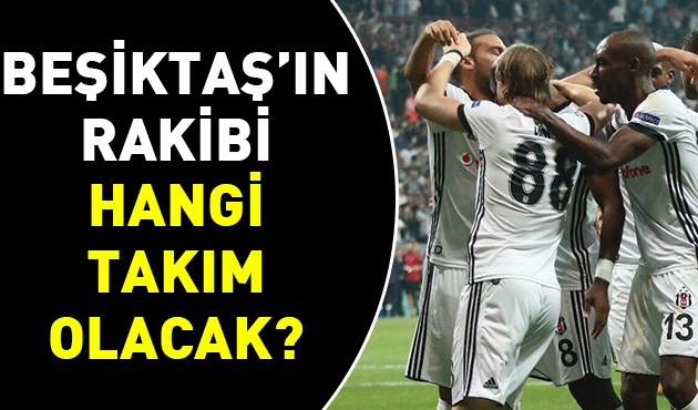 Beşiktaş'ın Şampiyonlar Ligi Son 16 Turu'ndaki rakibi kim olacak 13