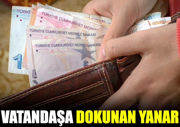 Vatandaşın cebine dokunan yanar!..