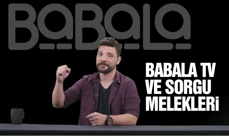 BaBaLa TV ve sorgu melekleri (1)