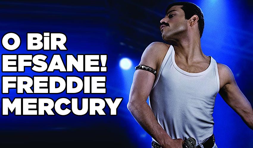 O Bir Efsane: “Freddie Mercury”