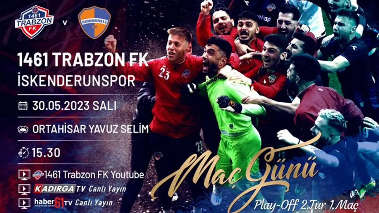 1461 Trabzon İskenderunspor play-off maçı canlı izle! Saat kaçta ve hangi kanalda?