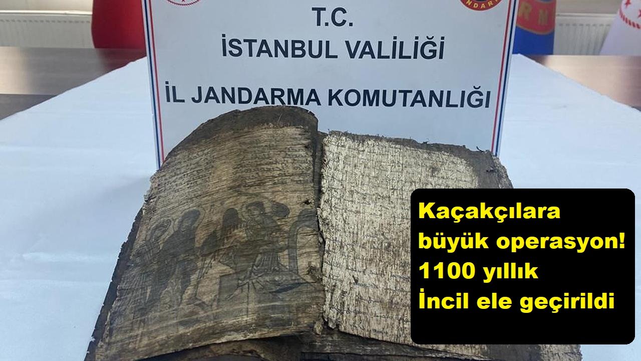 İstanbul'da 1100 yıllık İncil ele geçirildi