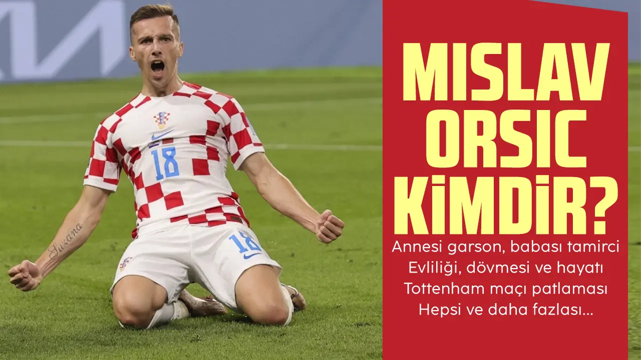 Mislav Orsic kimdir? "Ben sadece Zagreb'in batı kesiminden mütevazı bir çocuğum"