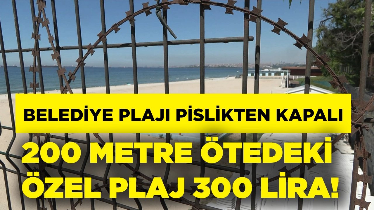 Belediye plajı kirlilikten kapalı, 200 metre ötedeki plaj 300 lira!