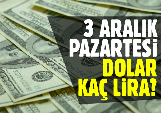 Dolarda günün ilk fiyatları belli oldu! 3 Aralık Pazartesi dolar fiyatları