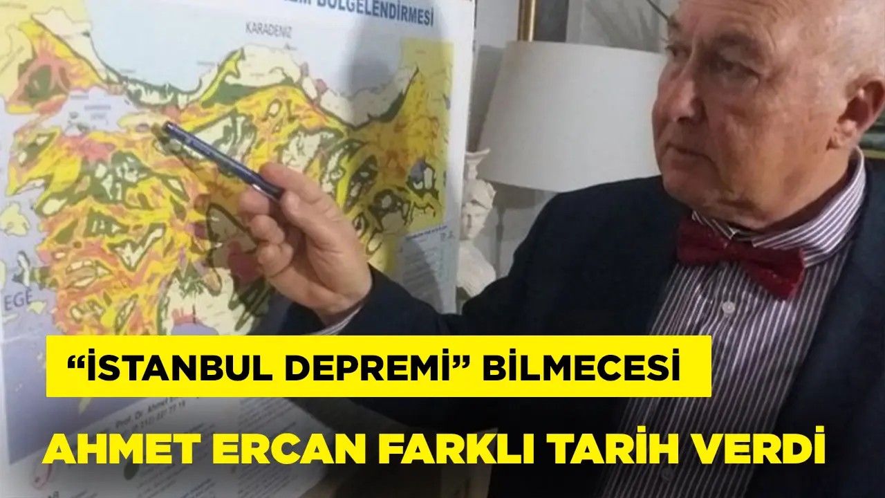 Ahmet Ercan farklı tarih verdi! İstanbul depremi bilmecesi!