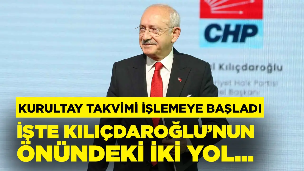 CHP’de kurultay takvimi işlemeye başladı! Mehmet Mert, Kılıçdaroğlu’nun önündeki iki yolu yazdı…
