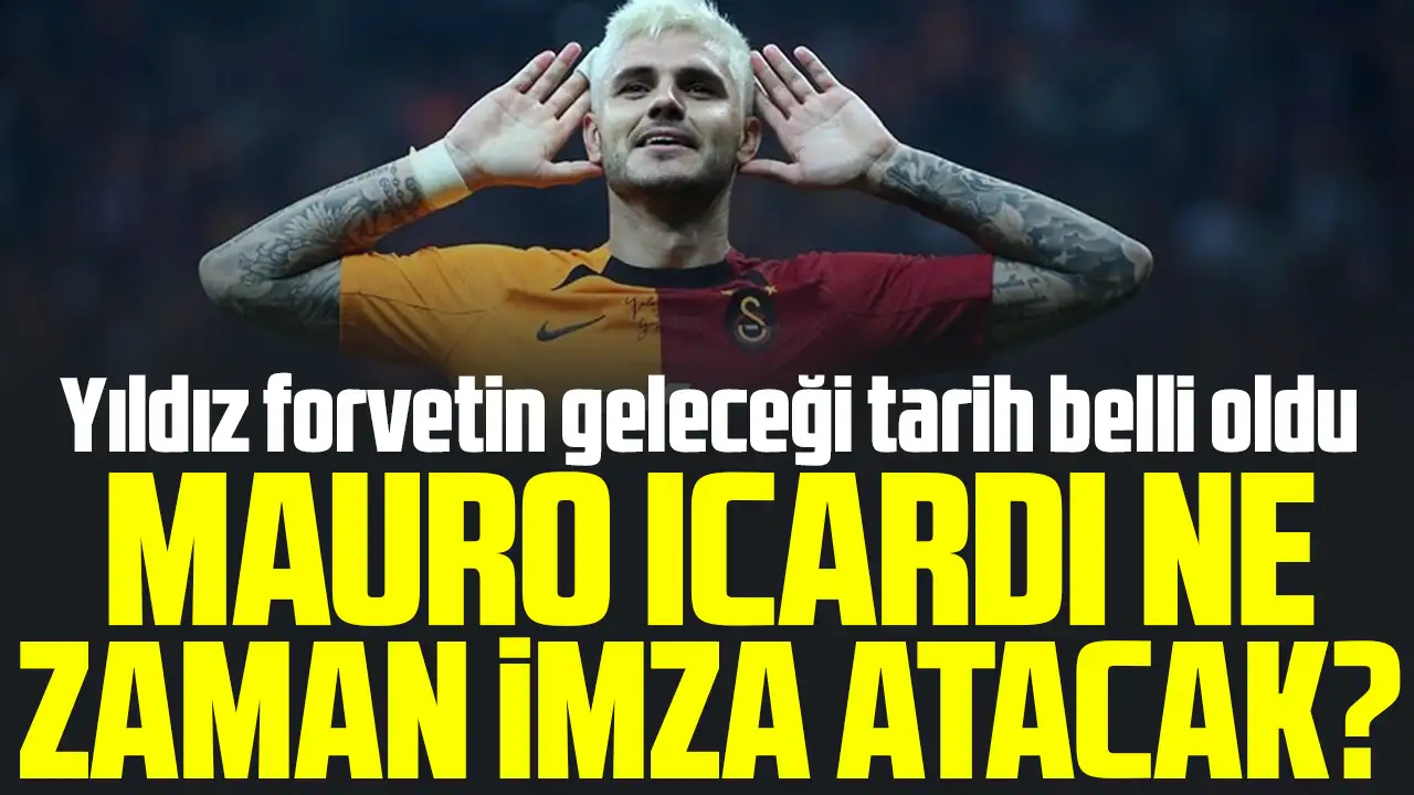 Mauro Icardi Galatasaray'a ne zaman imza atacak? Yıldız forvetin geliş tarihi belli oldu