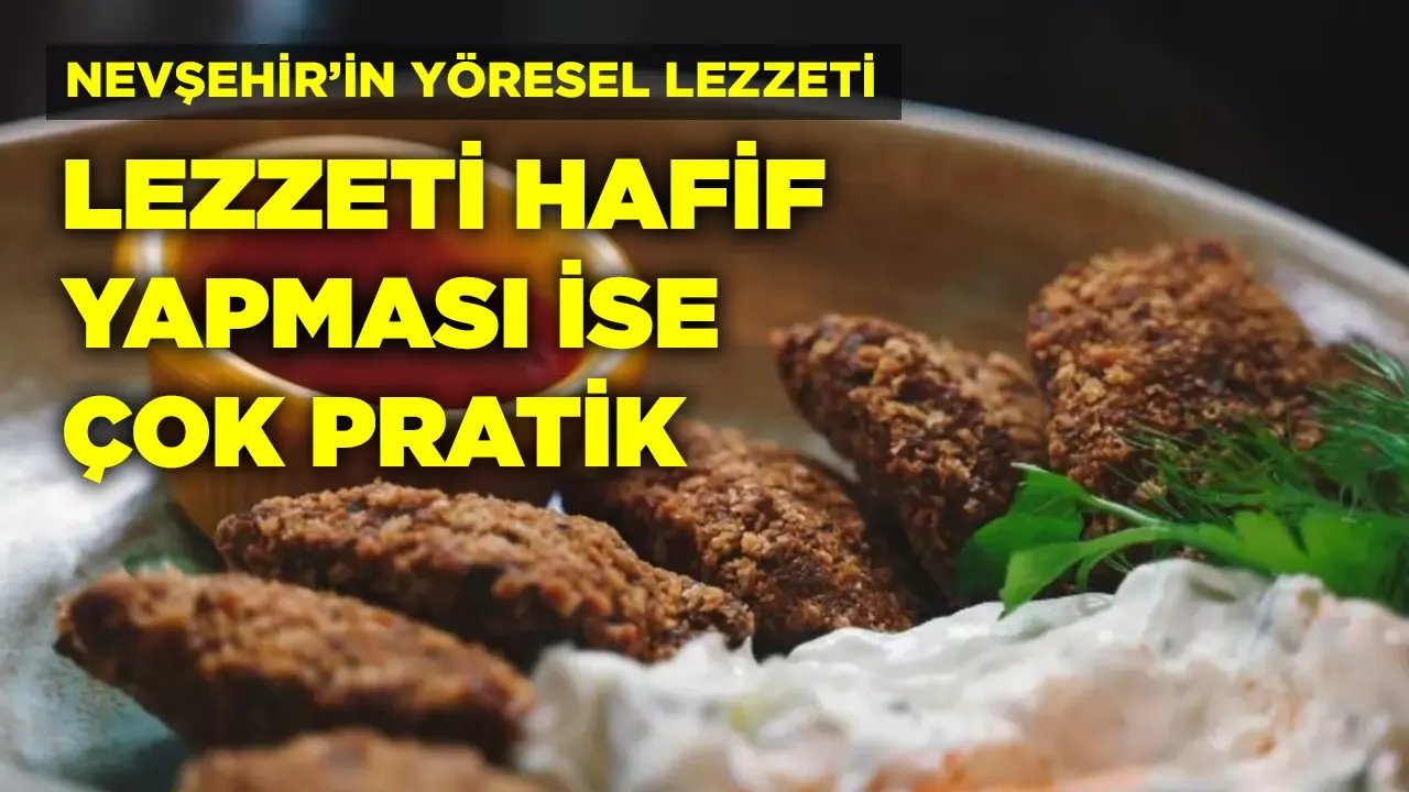 Nevşehir'e Özgü Olan Bu Yemeği Yapmak Sadece 10 Dakikanızı Alacak