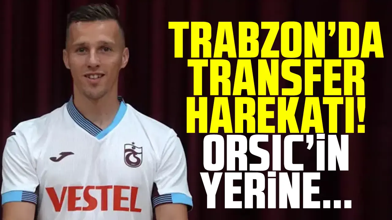 Trabzonspor'da transfer harekatı devam ediyor! Mislav Orsic'in yerine...