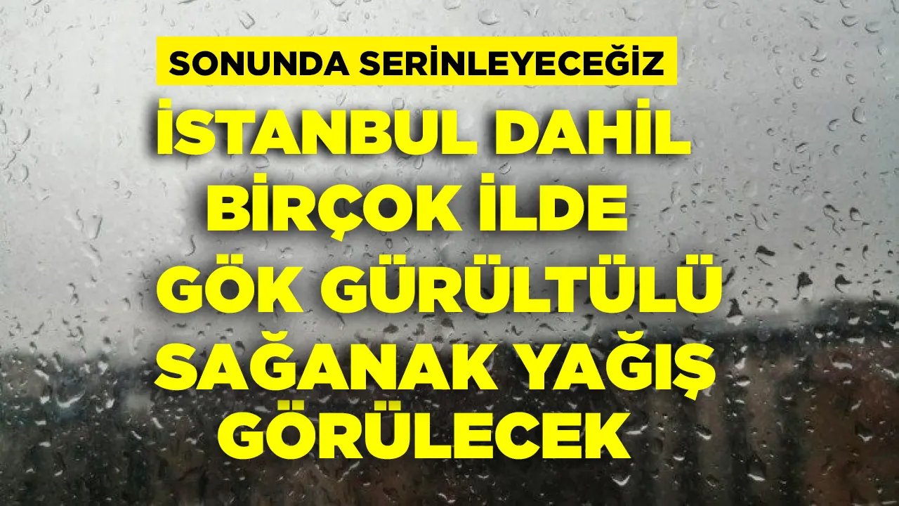 İstanbul'a Bugün Gök Gürültülü Sağanak Yağış Geliyor