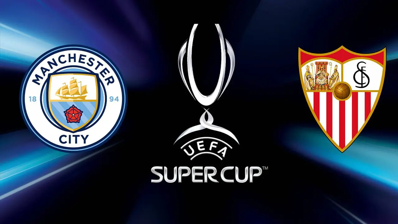Manchester City Sevilla Süper Kupa canlı izle EXXEN, TV8,5