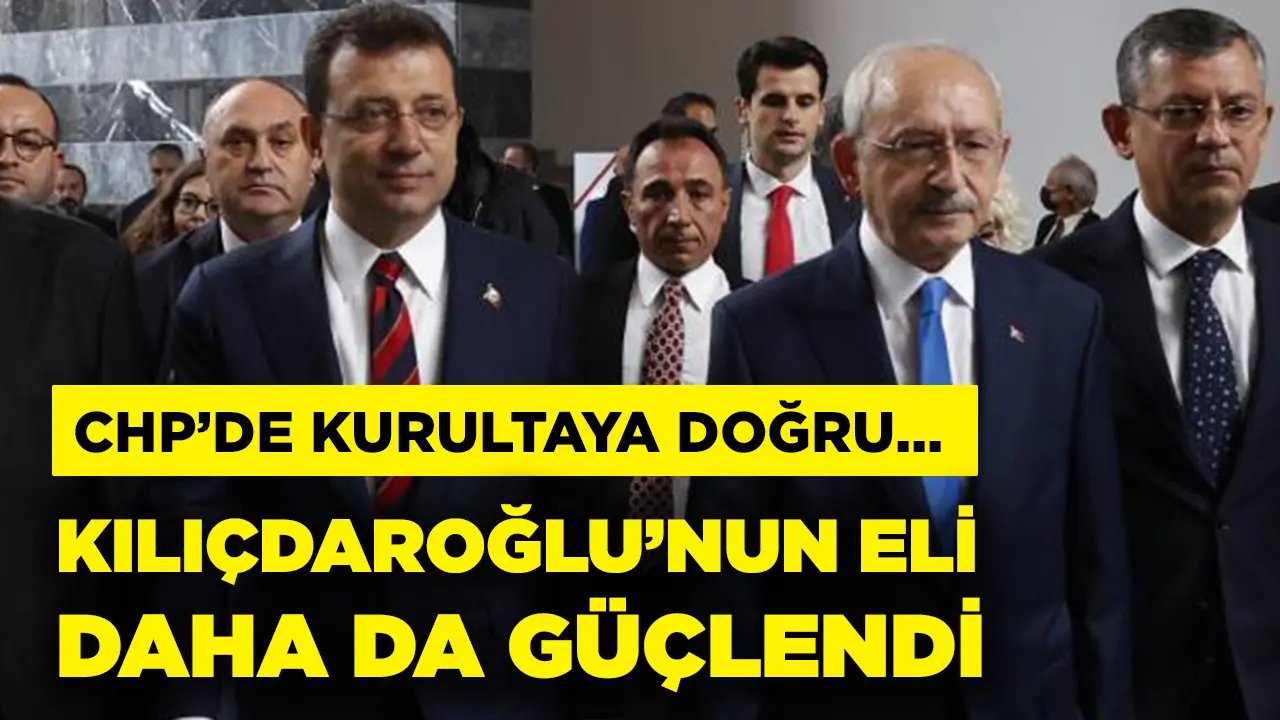 "CHP’de kurultay süreci Kılıçdaroğlu’nun istediği gibi gidiyor"