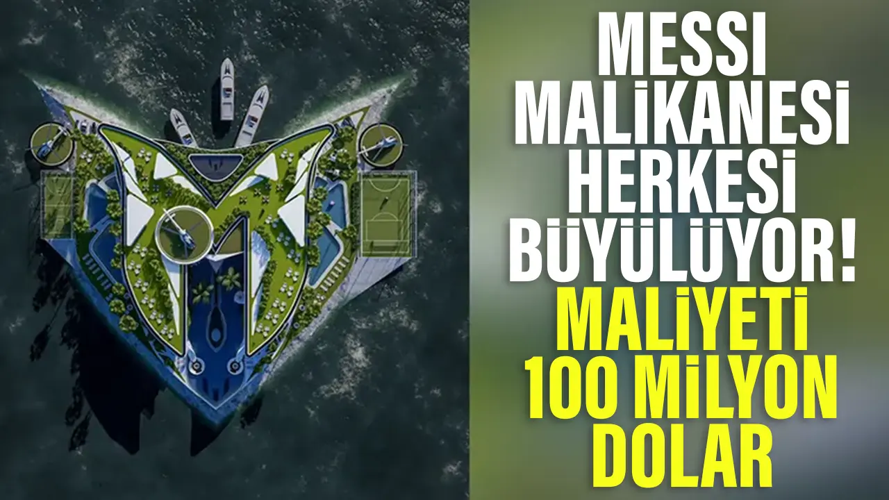 Lionel Messi Malikanesi herkesi büyülüyor: 100 milyon dolar!