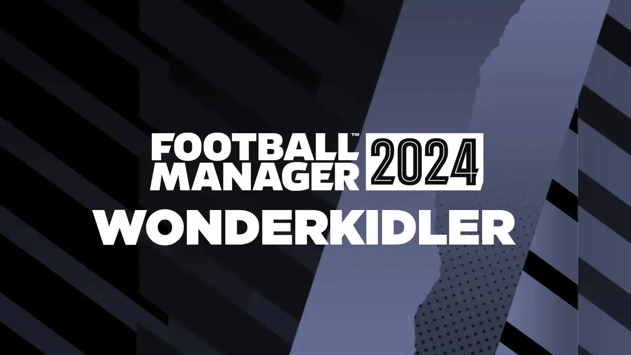 Football Manager 2024 (FM 24) potansiyel wonderkid listesi