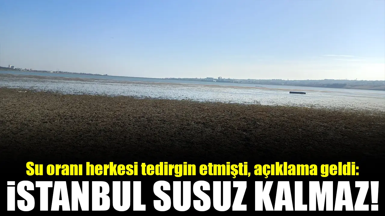 İstanbul susuz kalmaz