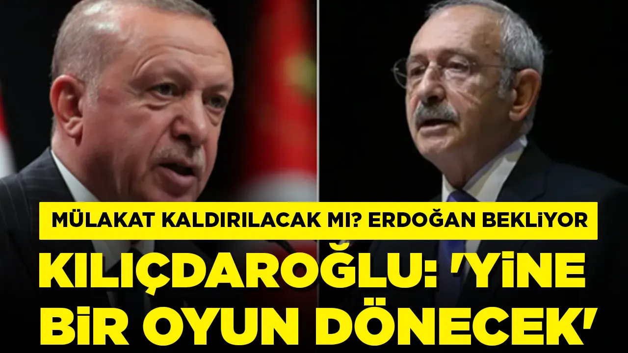 Mülakaat kaldırılacak mı? Erdoğan bekliyor, Kılıçdaroğlu: 'Yine bir oyun dönecek'