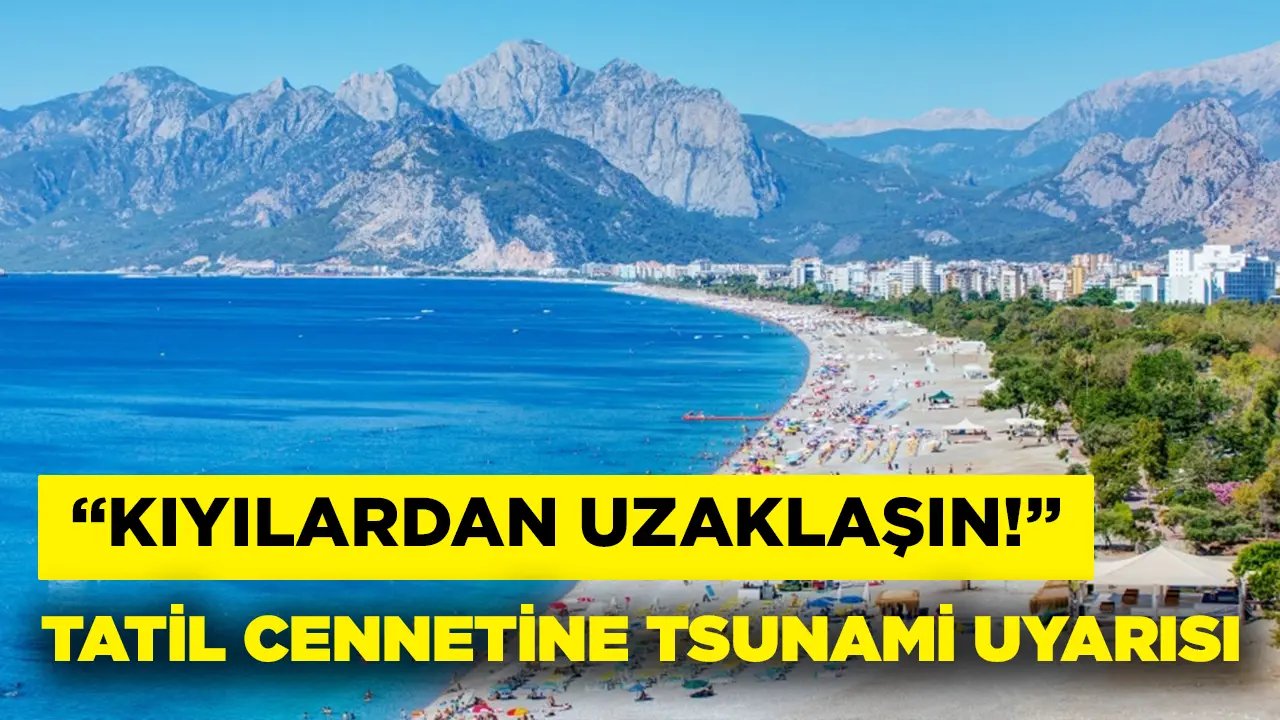 Tatil cenneti için tsunami uyarısı!