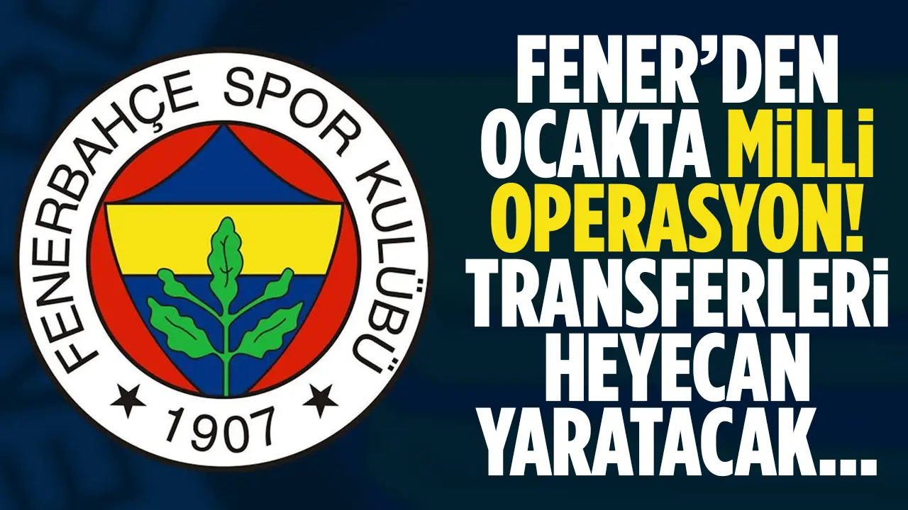 Fenerbahçe'de milli operasyon! İki yerli isim listede
