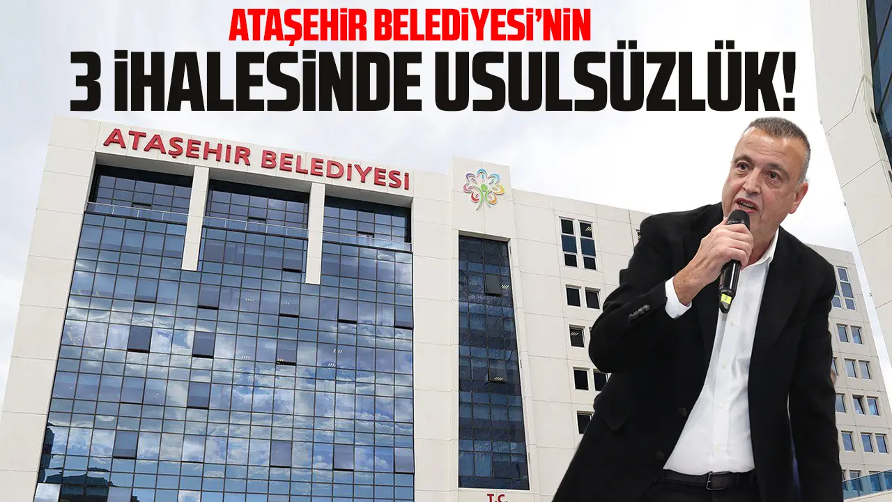 Ataşehir Belediyesi'nin 3 ihalesinde usulsüzlük!