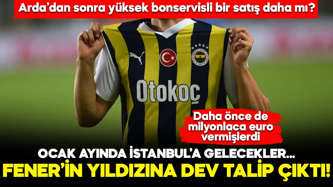 Fenerbahçe'nin yıldızına dev talip çıktı! Ocak ayında İstanbul'a geliyorlar
