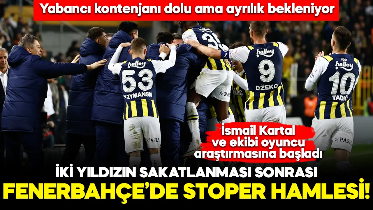 Fenerbahçe'de ilk hedef stoper! Yıldız isim ayrılıyor...