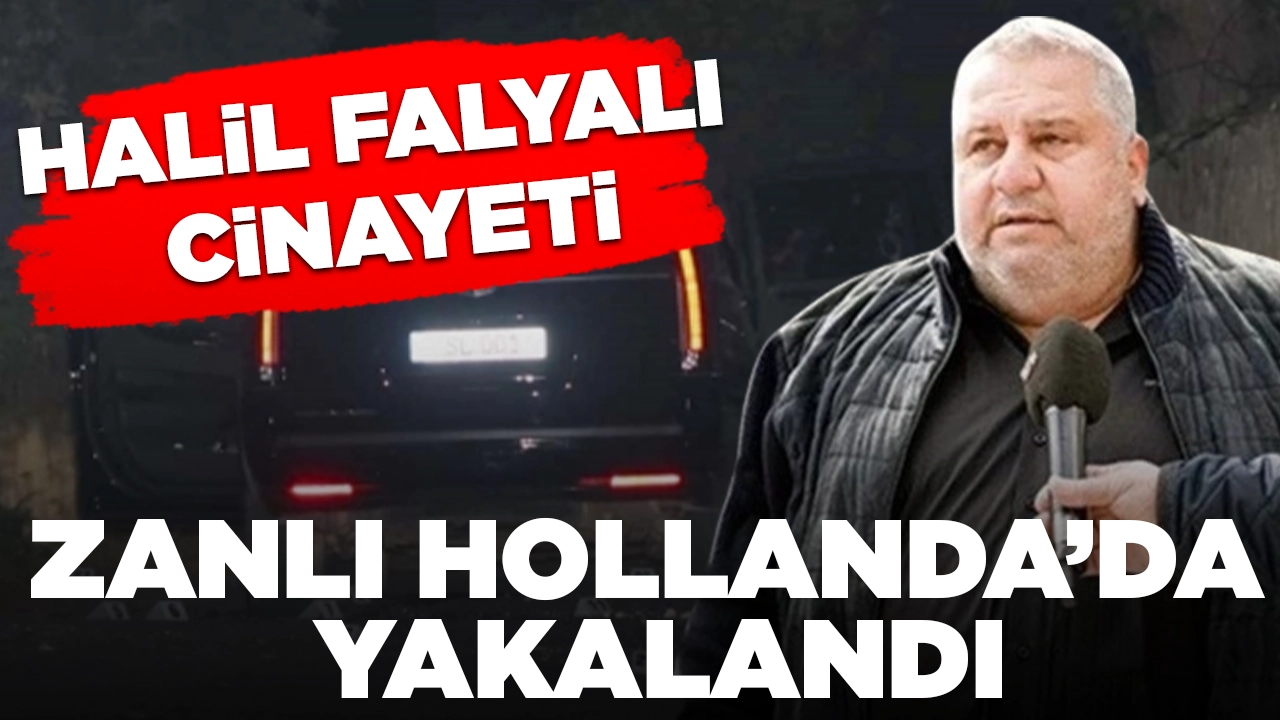 Kumarhane patronu Halil Falyalı cinayetinin zanlısı Hollanda’da yakalandı