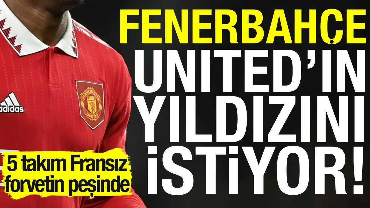 Fenerbahçe Manchester United'ın yıldızı için devrede! 4 takım daha istiyor
