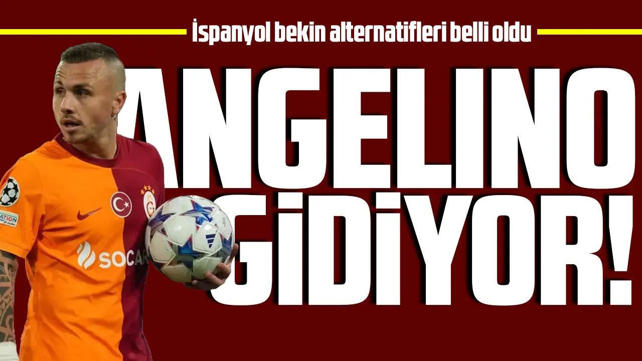 Galatasaray'da Angelino ayrılıyor! Alternatifleri belli oldu