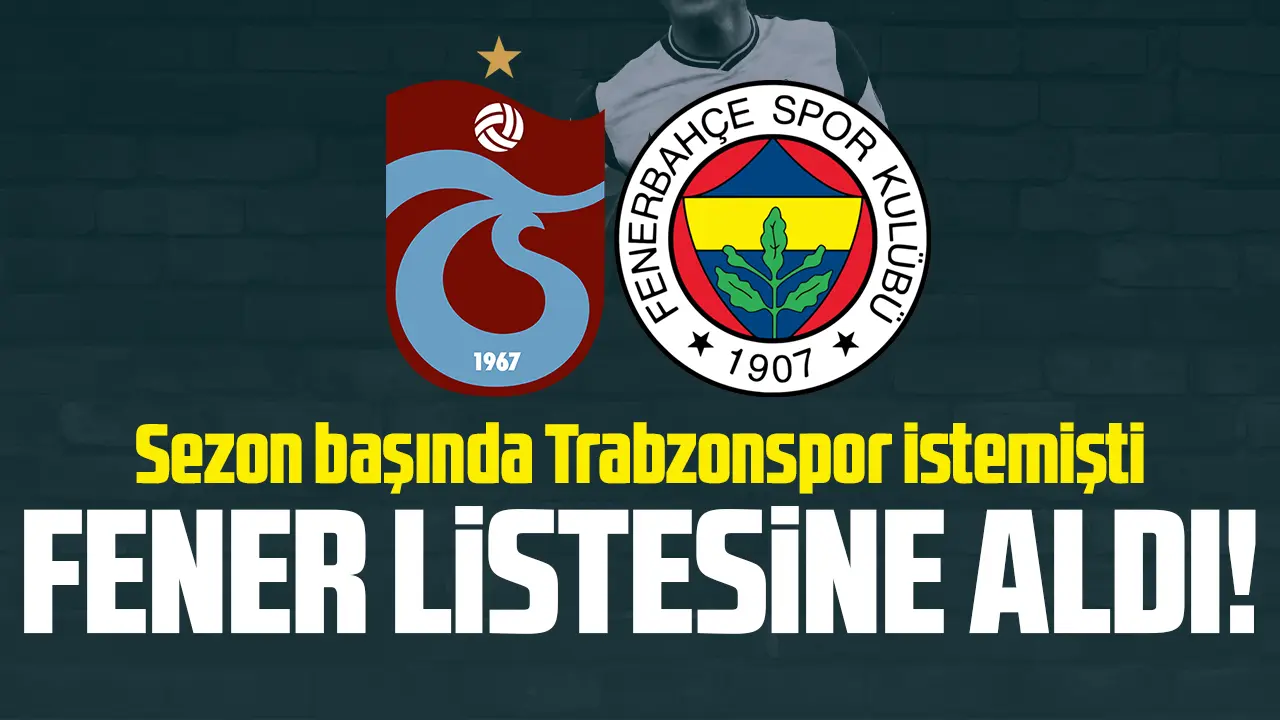 Trabzonspor istemişti, Fenerbahçe listesine aldı! Flaş transfer gündemde