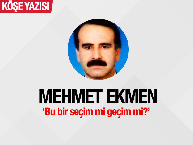 Bu bir seçim mi geçim mi?