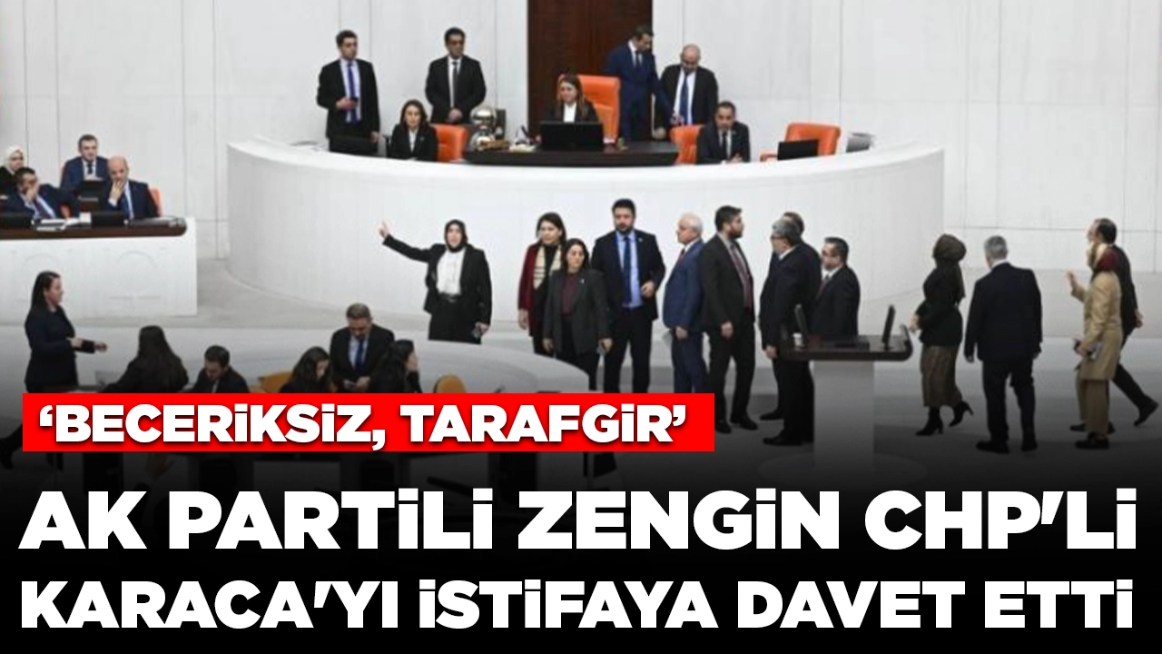 AK Partili Zengin, TBMM Başkanvekili Karaca'yı istifaya davet etti: 'Beceriksiz, tarafgir...'