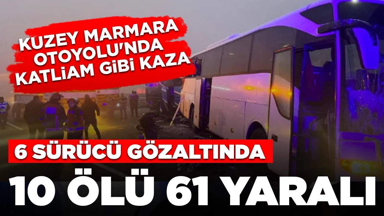 Kuzey Marmara Otoyolu'nda katliam gibi kaza! 7 araç birbirine girdi: 10 ölü, 61 yaralı
