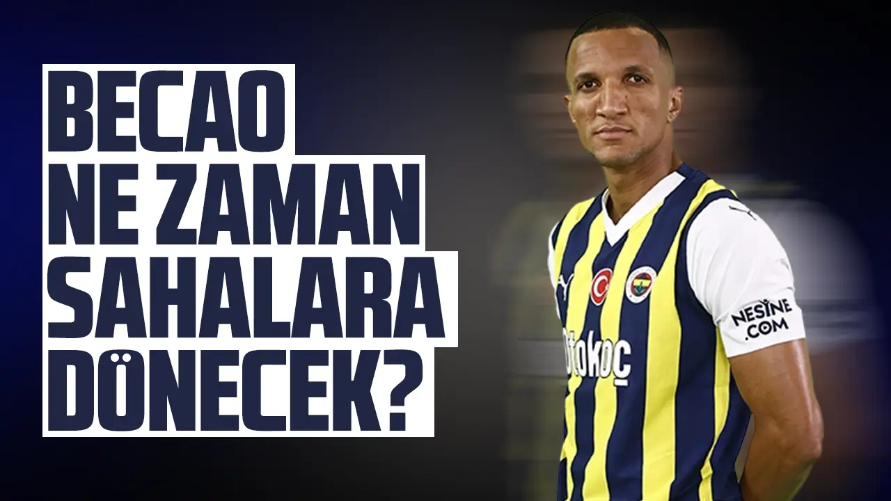 Fenerbahçe'nin stoperi Becao ne zaman sahalara dönecek?