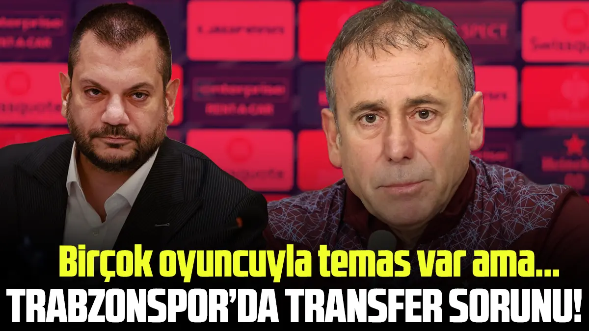 Trabzonspor'da transferler başlıyor ama sorun büyük!