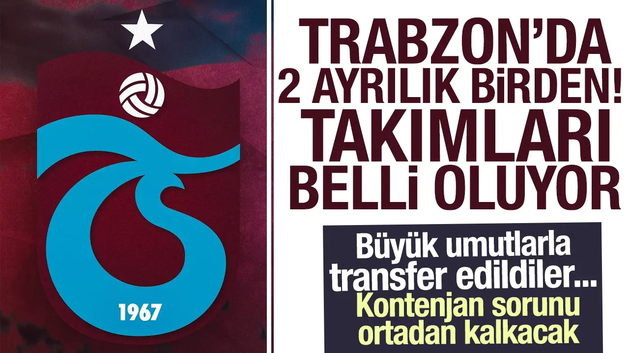 Trabzonspor'da 2 ayrılık birden! Takımları belli oluyor...
