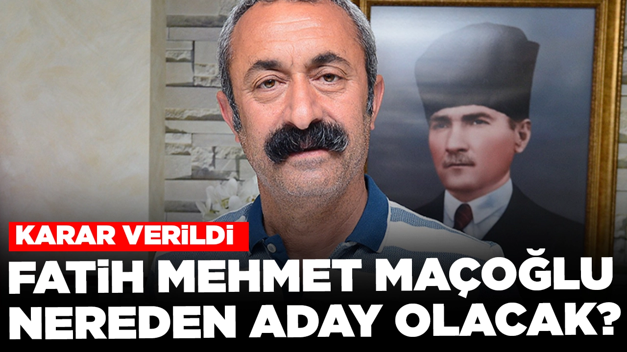 Karar kesinleşti: Fatih Mehmet Maçoğlu nereden aday olacak?