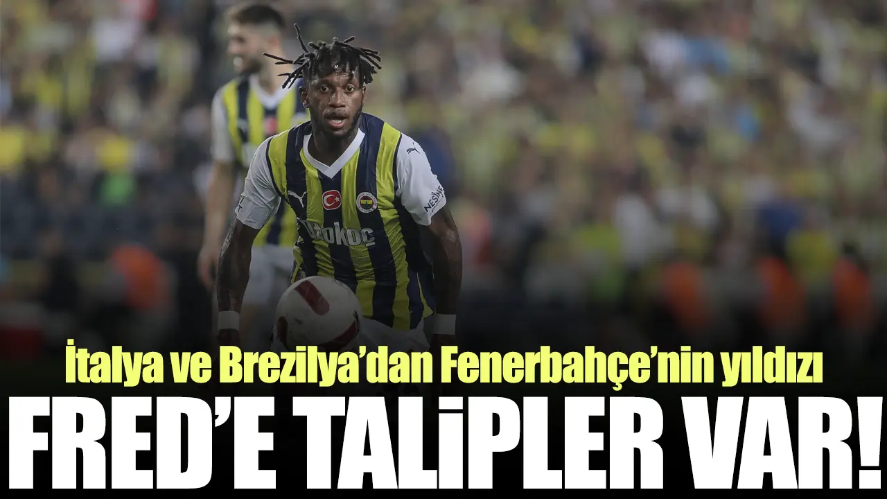 Fenerbahçe'nin yıldızı Fred'e iki talip birden!