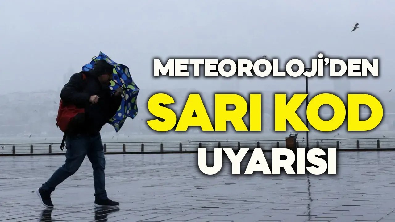 Meteoroloji'den Marmara için "sarı kod" uyarısı