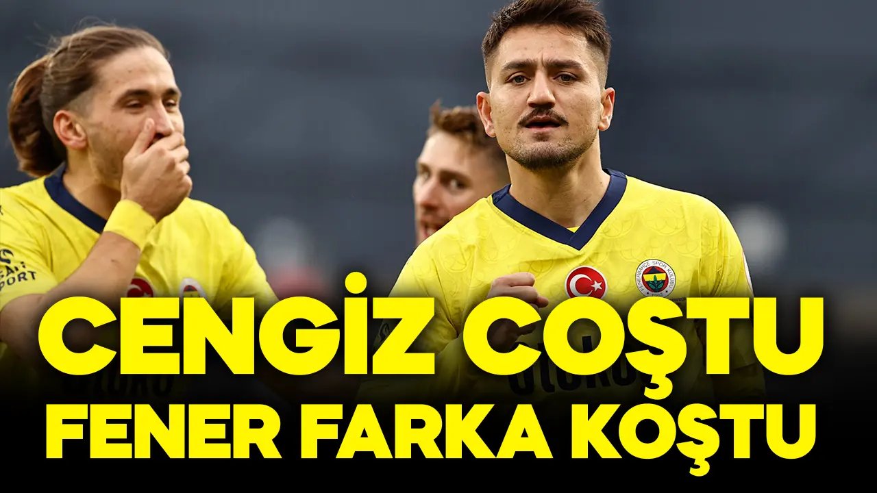 Cengiz coştu, Fenerbahçe farklı kazandı!