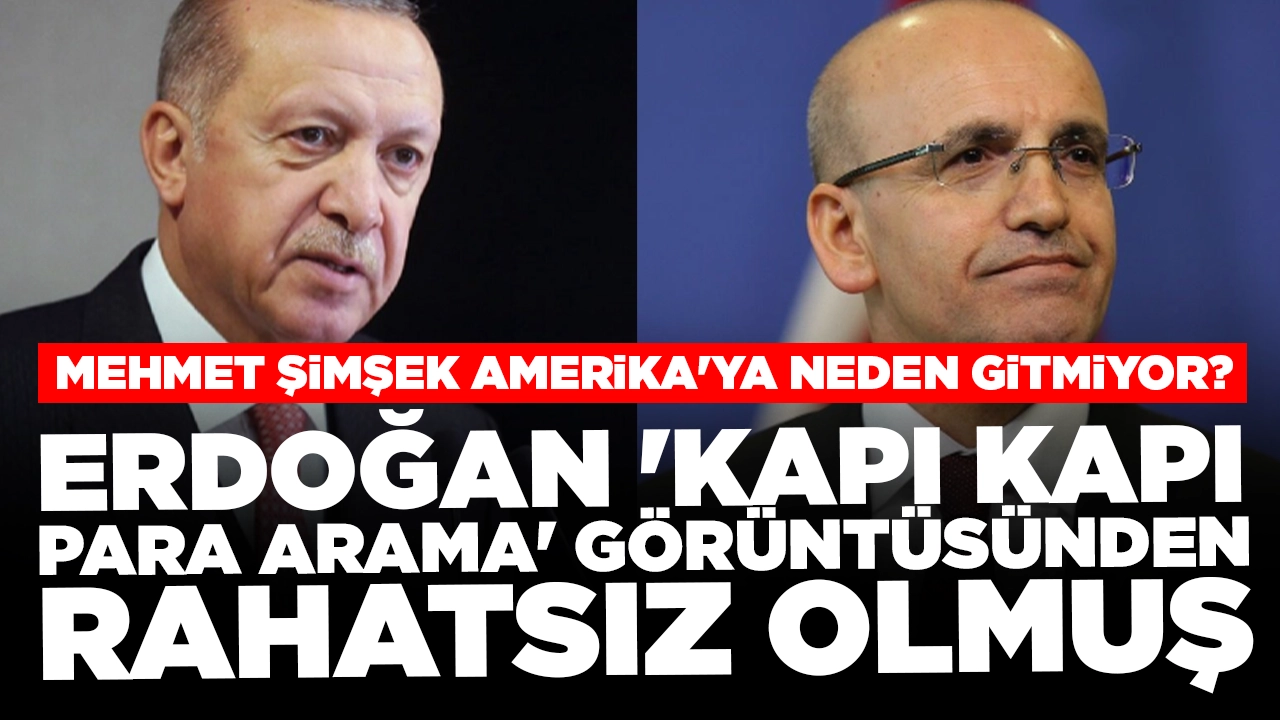 Mehmet Şimşek Amerika'ya neden gitmiyor? Erdoğan 'kapı kapı para arama' görüntüsünden rahatsız olmuş