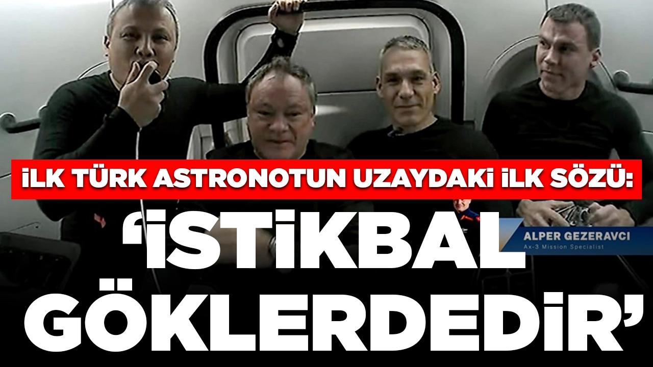 İlk Türk astronotun uzaydaki ilk sözü: 'İstikbal göklerdedir'