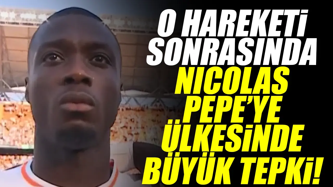 Nicolas Pepe'ye Trabzonspor taraftarından sonra Fildişililerden de tepki!
