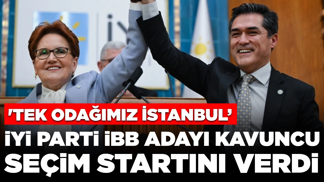 İYİ Parti İBB Adayı Buğra Kavuncu seçim startını verdi: 'Tek odağımız İstanbul olacak'