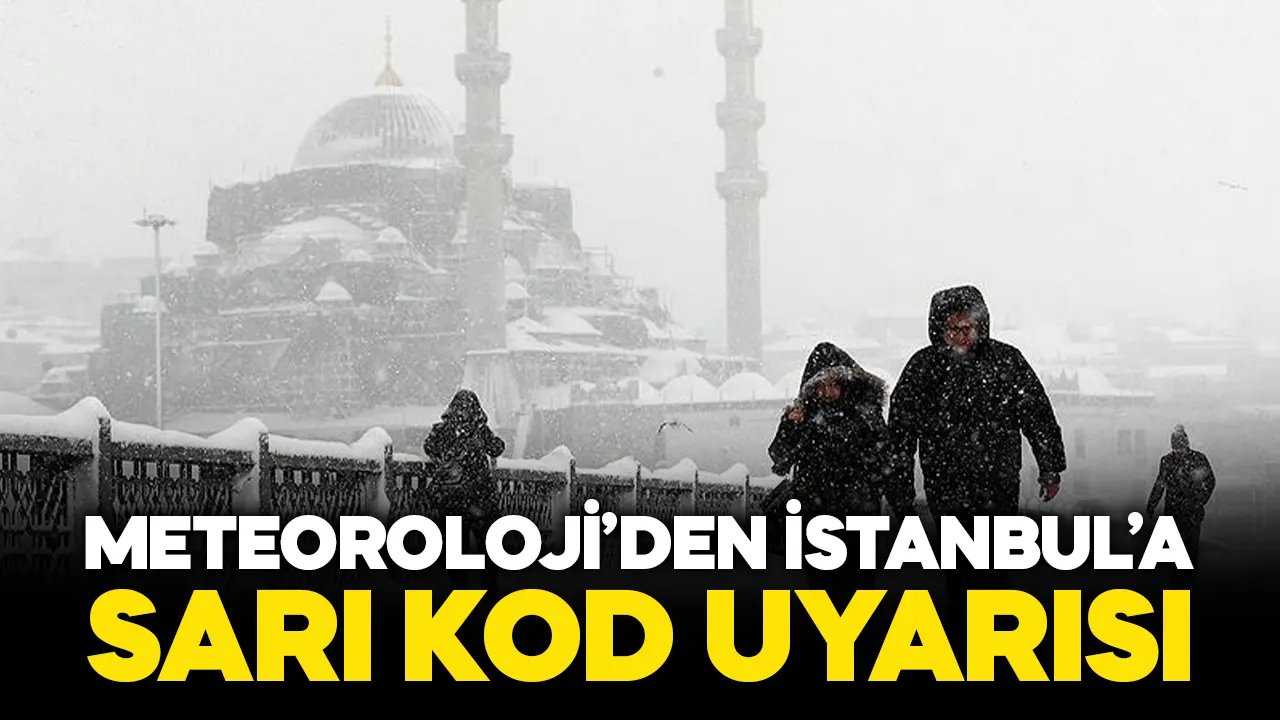 Meteoroloji'den İstanbullulara "sarı kod" uyarısı