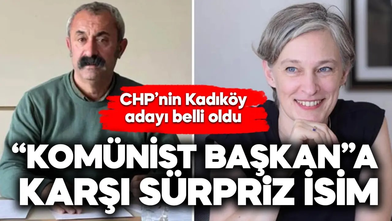 CHP’nin “Komünist başkan”a karşı Kadıköy’de aday göstereceği isim belli oldu!