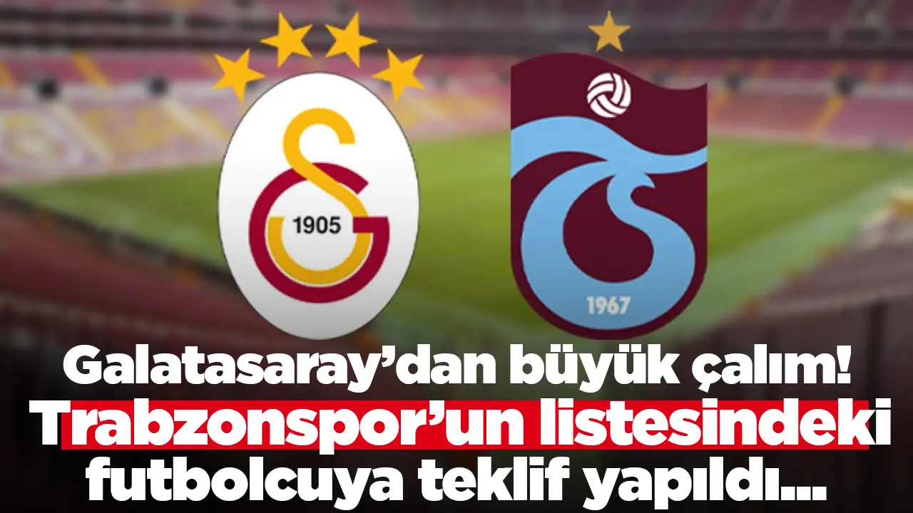 Galatasaray'dan yıldız isme teklif! Trabzonspor da devredeydi
