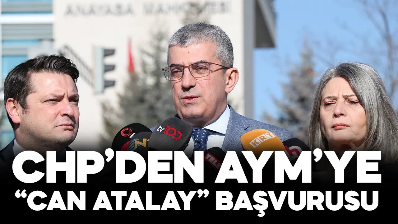 CHP'den AYM'ye "Can Atalay" başvurusu