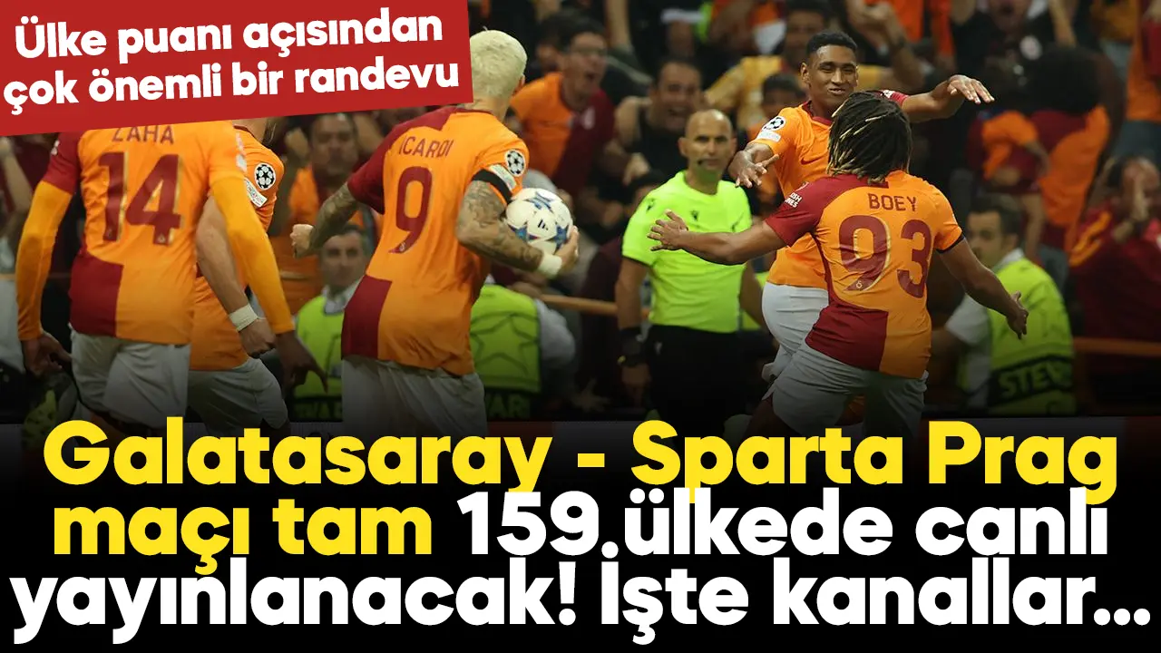 Galatasaray Sparta Prag maçı 159 ülkede yayınlanacak