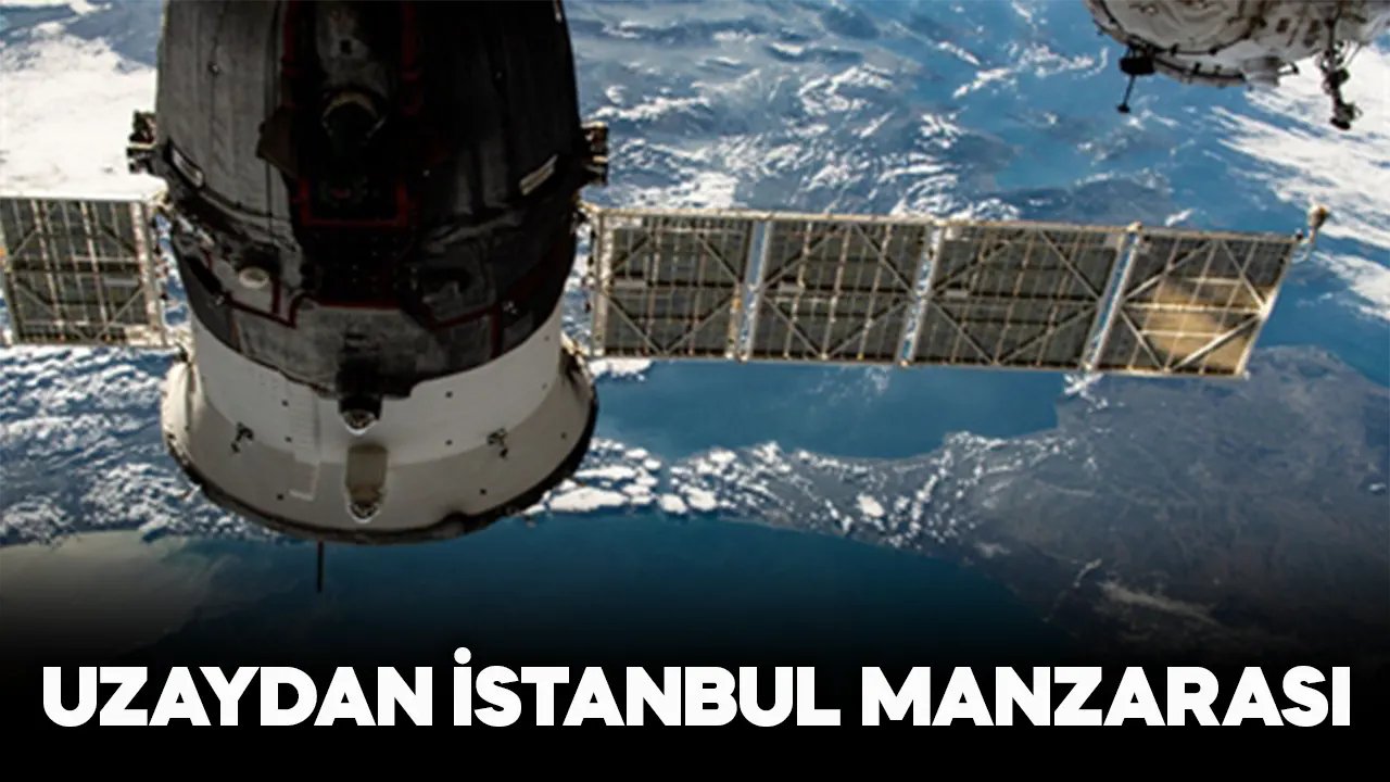 Alper Gezeravcı uzaydan İstanbul fotoğrafladı